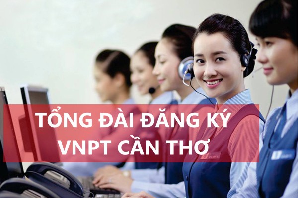 HOTLINE VNPT CẦN THƠ